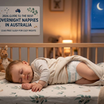 📝 Best Overnight Nappies in Australia (2026 Guide for Leak-Free Sleep)